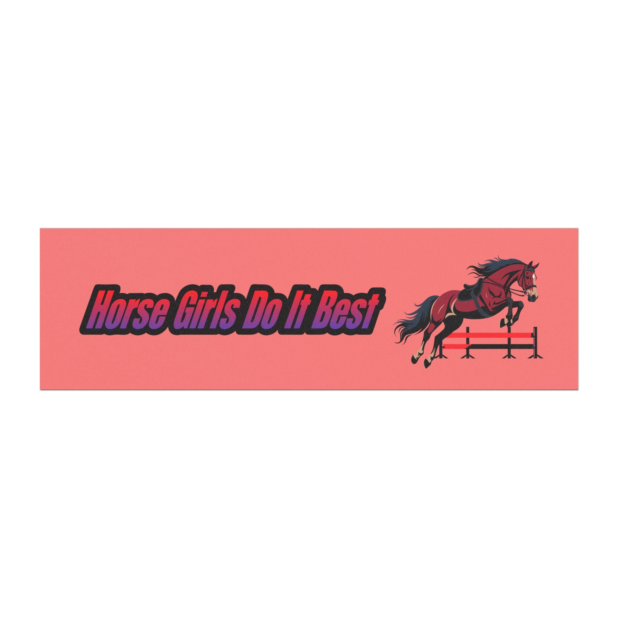 Horse Girls Do It Best Car Magnet
